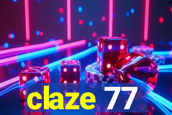 claze 77